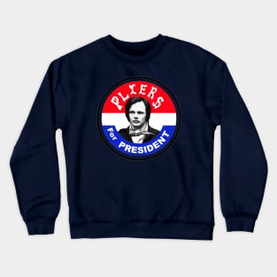 PLIERS FOR PRESIDENT Crewneck Sweatshirt